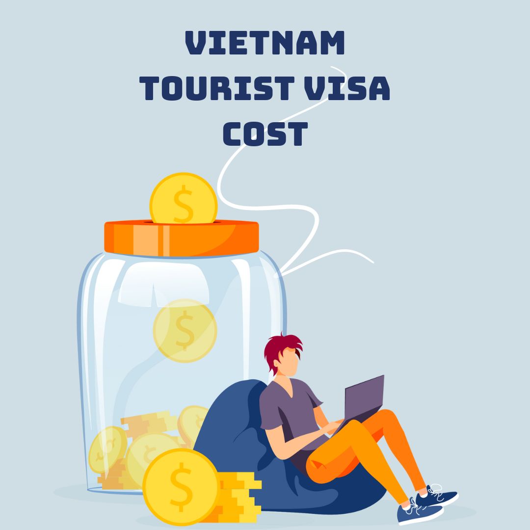 Vietnam Tourist Visa Cost